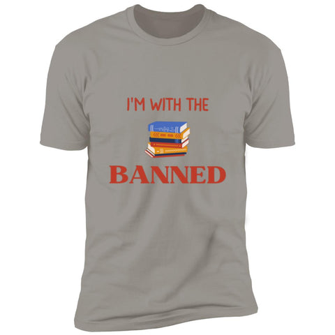 I'm With The Banned Premium Short Sleeve Tee (Closeout)