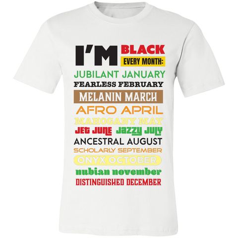 I'm Black Every Month Unisex Jersey Short-Sleeve T-Shirt - Expressions Of Blackness